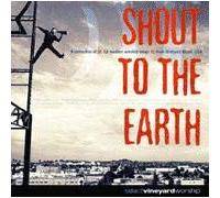 Shout to The Earth [Import]