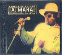 Shoutin' In Key: Taj Mahal & The Phantom Blues Band Live