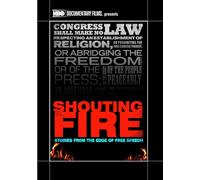 Shouting Fire: Stories from The Edge of Free Speech
