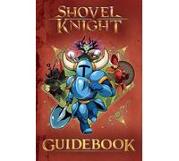 Shovel Knight Guidebook