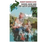 Shovel Nose And The Gator Grabbers