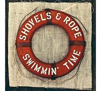 Shovels & Rope - Swimmin' Time [Import]