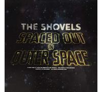 Shovels, the - Spaced Out in Outer Space