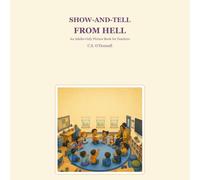 Show-and-Tell from Hell: An Adult-Only Picture Book for Teachers