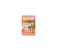 Show, Don't Tell