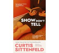 Show Don't Tell: From the Sunday Times bestselling author of Romantic Comedy