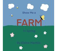 Show Me a Farm in Spring