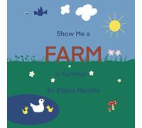 Show Me a Farm in Summer
