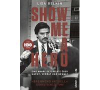 Show Me a Hero: Eine wahre Geschichte über Macht, Verrat und Gewalt