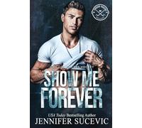 Show Me Forever: A One-Night Stand, Surprise Pregnancy Hockey Romance