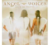 Show Me Heaven by Angel Voices (2005-09-30)