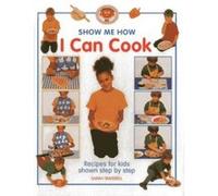 Show Me How: I Can Cook - [Version Originale] Inconnu (Auteur)