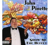 John Pinette Show Me the Buffet (Original Unedited Version) (CD) Album