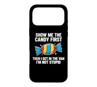Show Me The Candy First and Then I Get in The Van Coque pour iPhone 17 Pro Max