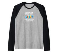 Show Me The Candy First and Then I Get in The Van Manche Raglan