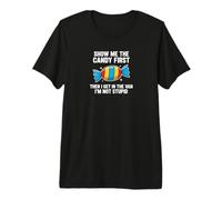 Show Me The Candy First and Then I Get in The Van T-Shirt Haut de Gamme