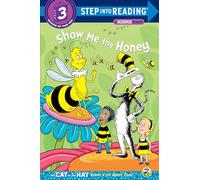 Show me the Honey (Dr. Seuss/Cat in the Hat)