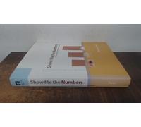 Show Me The Numbers: Designing Tables And Graphs To Enlighten