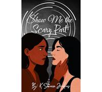 Show Me the Scary Part