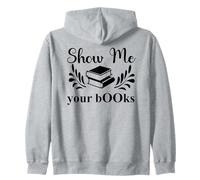 Show Me Your Books Smutty Book Lover Reading Smutt Bookish Sweat à Capuche