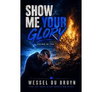 Show Me Your Glory