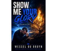 Show Me Your Glory