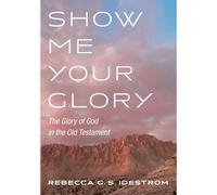 Show Me Your Glory