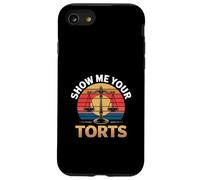 Show Me Your Torts Avocat Procureur Juridique |- Coque pour iPhone SE (2020) / 7/8