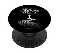 Show Me Your Ways O Lord Psaum 25:4 Verse PopSockets PopGrip Adhésif