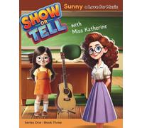 Show Or Tell with Miss Katherine: Sunny - a Love for Music