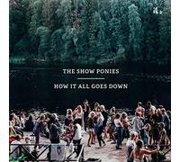 Show Ponies - How It All Goes Down [Import]