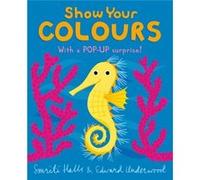 Show Your Colours by Smriti Halls Smriti Halls (Auteur)