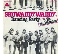 Showaddywaddy - Dancin`Party/One of these Days (1977)87" Vinyl Single)(Arista 1C 006-60192)