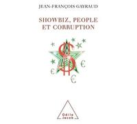 Showbiz, people et corruption - Jean-François Gayraud - Odile Jacob - broché - Essai