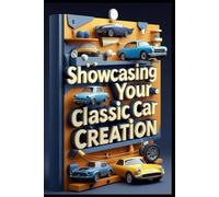 Showcasing Your Classic Car Creation: The Golden Age of Automotive Design. Chrome & Steel: Aesthetic Elements. Restoration Fundamentals for Vintage Vehicles. Performance Upgrades for Classic Models.