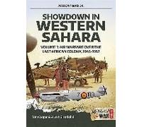 Showdown in Western Sahara Volume 1: Air Warfare over the Last African Colony, 1945-1975 (Africa@War) - [Version Originale] Inconnu (Auteur)