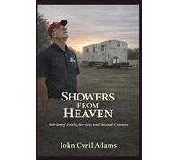 Showers From Heaven: Stories of Faith, Service, and Second Chances