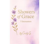 Showers of Grace - 7 Encounters - Devoltional
