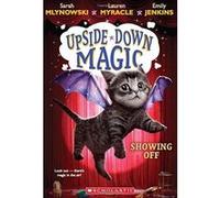 Showing Off (Upside-Down Magic #3) - [Livre en VO] Sarah Mlynowski, Lauren Myracle, Emily Jenkins (Auteur)