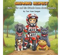 Showing Respect: Moto Tyler and His Friends Learn about Manners