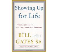 Showing Up for Life: Thoughts on the Gifts of a Lifetime