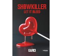 Showkiller: Let it bleed