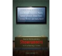 Showrunners by Tara Bennett Tara Bennett, (Auteur)