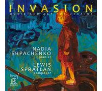 Shpachenko, Nadia - Lewis Spratlan: Invasion. Music and Art for Ukrain