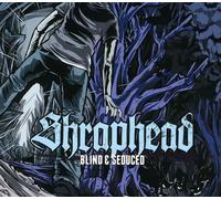 Shraphead – Blind & Seduced – Metalville