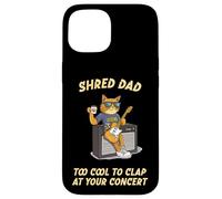 Shred Dad Tool Cool Rock & Roll Chat Dad Jouant de la Guitare Drôle Coque pour iPhone 15
