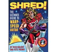 Shred!: The Ultimate Guide to Warp-Speed Guitar by Richard Maloof (30-Jun-2006) Sheet music