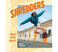 Shredders: Girls Who Skate