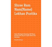 Shree Ram Nam(Name) Lekhan Pustika: Daily Writing & Chanting 108 Name Practice Per Day for Inner Peace and Devotion