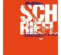 Shreefpunk Live in K”ln by Matthias Schriefl NEUF